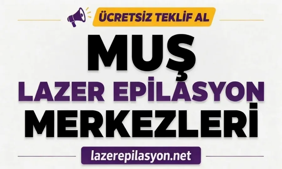 Muş Lazer Epilasyon
